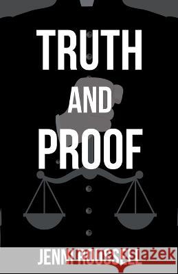 Truth and Proof Jenni Roussell   9780473644284 Jenni Roussell