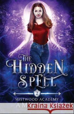 The Hidden Spell (Mistwood Academy Book 2) Amy Hart   9780473645410 Winter Song Press