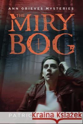 The Miry Bog Patricia Snelling 9780473652784 Inthelight