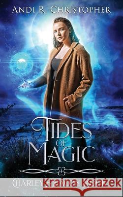 Tides of Magic Andi R. Christopher 9780473657628