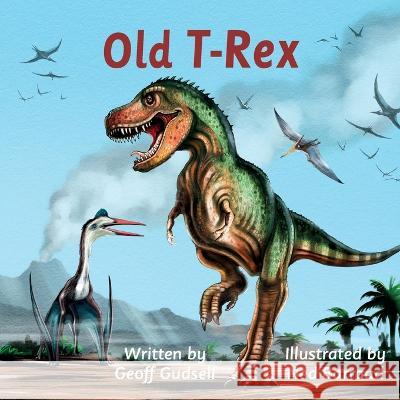 Old T-Rex Geoff Gudsell Ned Barraud  9780473682811 Cp Books
