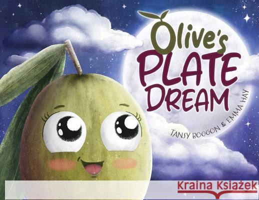 Olive's Plate Dream Tansy Boggon Emma Hay 9780473685164 Tansy Boggon
