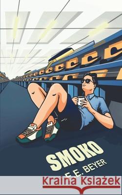 Smoko F. E. Beyer 9780473697747 Sandfly Press