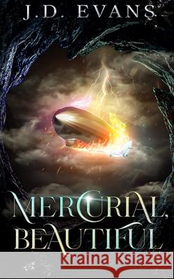 Mercurial, Beautiful Jd Evans 9780473717582