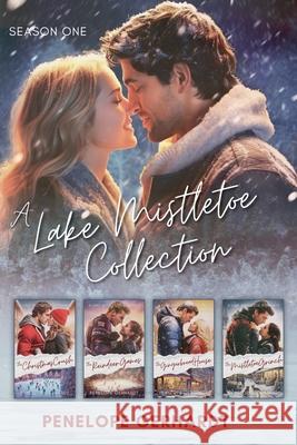 A Lake Mistletoe Collection. Season One. Penelope Gerhardt 9780473719951 Penelope Gerhardt