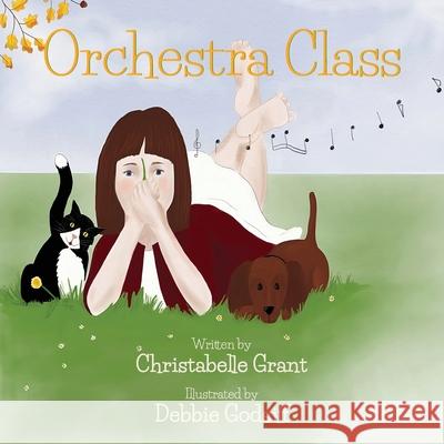 Orchestra Class Christabelle Grant Debbie Godsiff 9780473731137 Acorn Days Press