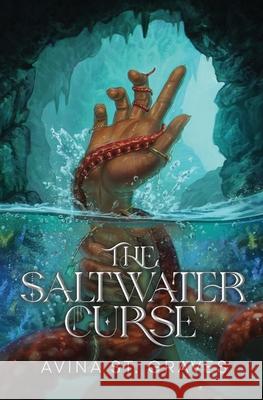 The Saltwater Curse Avina S 9780473736514 Avina St. Graves