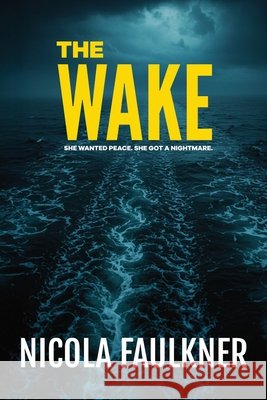 The Wake Nicola Faulkner 9780473750749