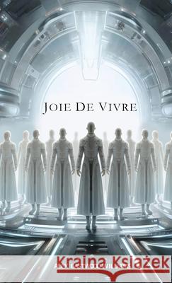 Joie de Vivre Alex Eastwood-Williams 9780473753856 43 Degree Press