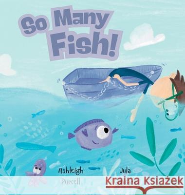 So Many Fish! Ashleigh Purcell Jula Gancarz 9780473759056 Wildflower Stories