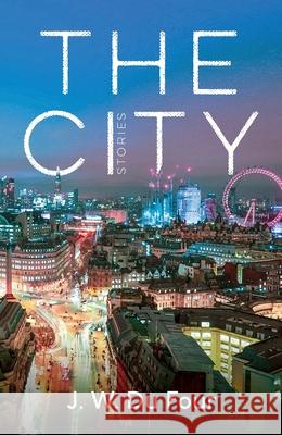 The City - Stories John W. D 9780473761288 J. W. Du Four