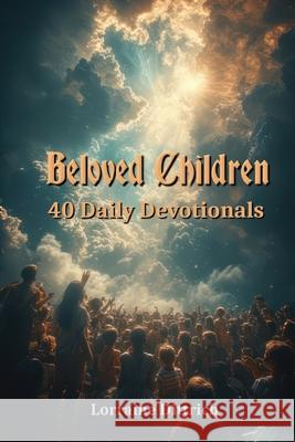 Beloved Children Lorraine Dittrich 9780473765781
