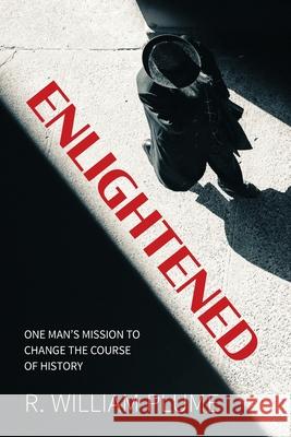 Enlightened R. William Plume 9780473766115 R. William Plume