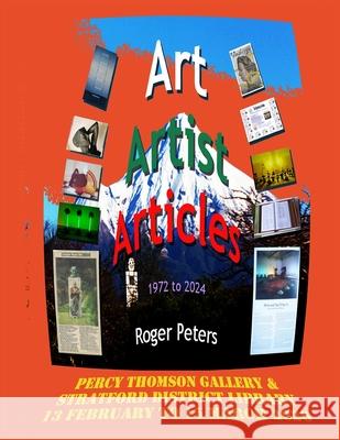 Art Artist Articles: Exhibition Catalogue Roger Michael Peters 9780473768058