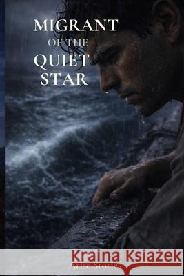 Migrant of the Quiet Star Carlos Vieira 9780473778392