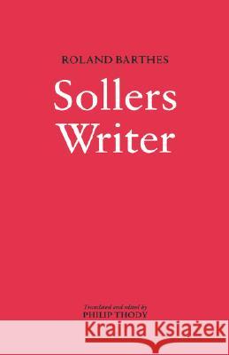 Writer Sollers Barthes, Roland 9780485113372 Athlone Press