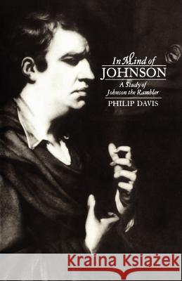 In Mind of Johnson: A Study of Johnson the Rambler Philip Davis 9780485113655