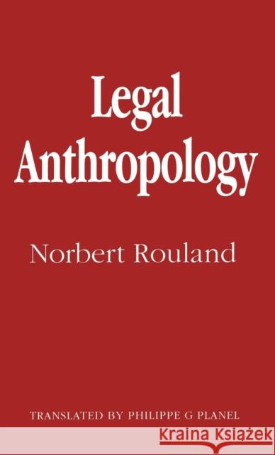 Legal Anthropology Norbert Rouland, Simon Roberts, Philippe Planel 9780485114034 Bloomsbury Publishing PLC