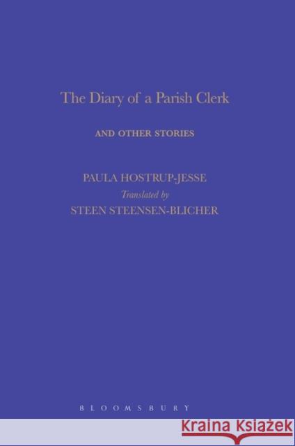 The Diary of a Parish Clerk: And Other Stories Blicher, Steen Steensen 9780485115000 Athlone Press