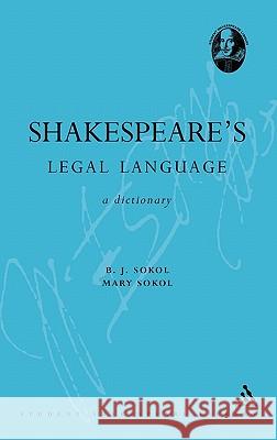 Shakespeare's Legal Language: A Dictionary Sokol, B. J. 9780485115499 Athlone Press