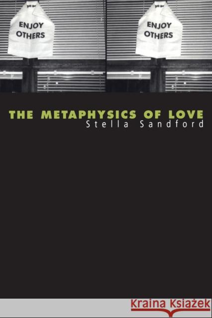 Metaphysics of Love: Gender and Transcendence in Levinas Sandford, Stella 9780485115666 Athlone Press
