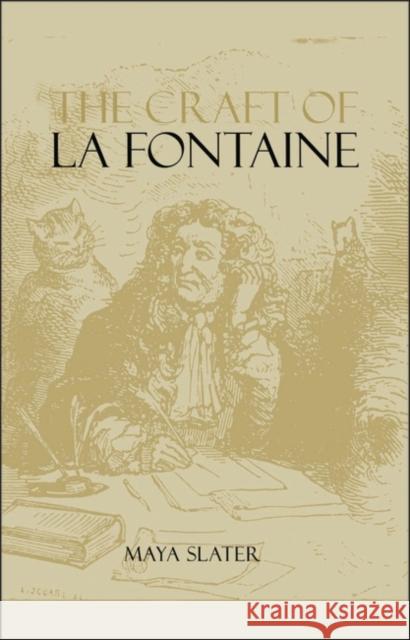 The Craft of La Fontaine Maya Slater 9780485115673 Bloomsbury Publishing PLC