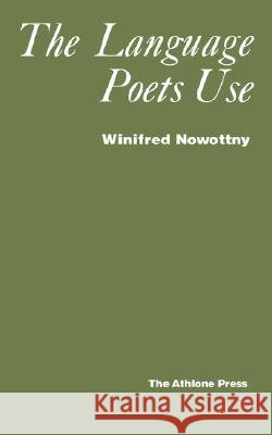 Language Poets Use Nowottny, Winifred 9780485120097