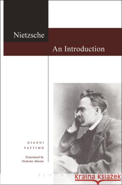 Nietzsche: An Introduction Gianni Vattimo, Nicholas Martin 9780485121186 Bloomsbury Publishing PLC