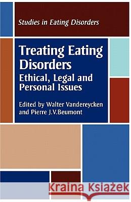 Burden of the Therapist: Issues in the Treatment of Eating Disorders Walter Vandereycken, Pierre J.V. Beumont 9780485241013 Bloomsbury Publishing PLC