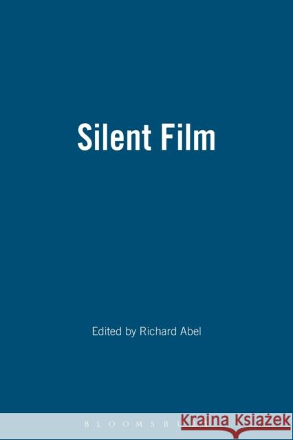 Silent Film Richard Abel (Professor of Humanities, Drake University, USA), Richard Abel 9780485300765