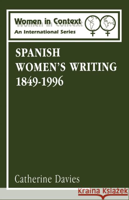 Spanish Women's Writing 1849-1996 Davies, Catherine 9780485910063