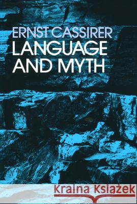 Language and Myth Ernst Cassirer Susanne K. Langer 9780486200514