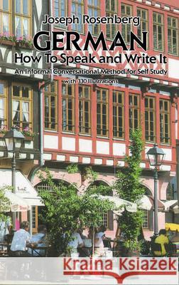 German: How to Speak and Write it Joseph Rosenberg 9780486202716 Dover Publications