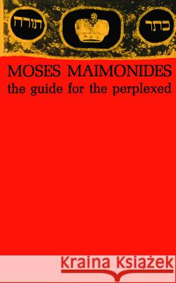 The Guide for the Perplexed Moses Maimonides M. Friedlander 9780486203515 Dover Publications
