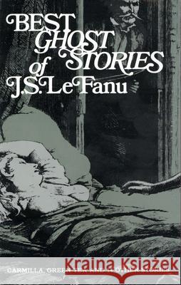 Best Ghost Stories of J. S. Lefanu Lefanu, J. Sheridan 9780486204154 Dover Publications