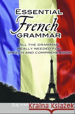 Essential French Grammar Seymour Resnick 9780486204192 Dover Publications