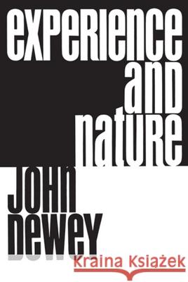 Experience and Nature John Dewey 9780486204710 Dover Publications