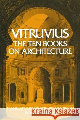 The Ten Books on Architecture: Volume 1 Vitruvius 9780486206455 Dover Publications Inc.