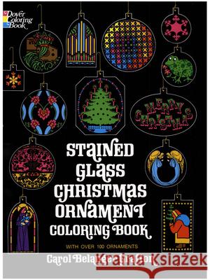 Stained Glass Christmas Ornament Coloring Book Carol Belanger Grafton 9780486207070 Dover Publications