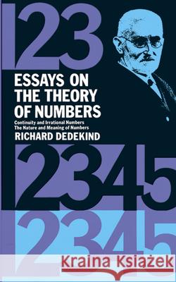 Essays on the Theory of Numbers Richard Dedekind Wooster W. Beman 9780486210100 Dover Publications