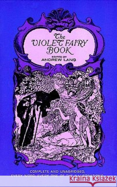 The Violet Fairy Book Andrew Lang H. J. Lang Henry J. Ford 9780486216751 Dover Publications