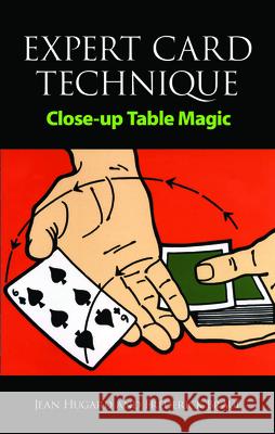 Expert Card Technique Jean Hugard Frederick Braue 9780486217550 Dover Publications Inc.