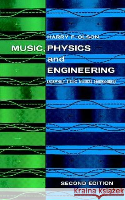 Music, Physics and Engineering Harry F. Olson 9780486217697 Dover Publications