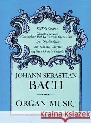 Organ Music Johann Sebastian Bach 9780486223599 Dover Publications