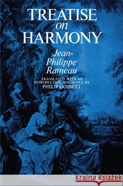 Treatise On Harmony Jean-Philippe Rameau, P. Gossett 9780486224619 Dover Publications Inc.