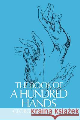 The Book of a Hundred Hands George B. Bridgman 9780486227092 Dover Publications Inc.