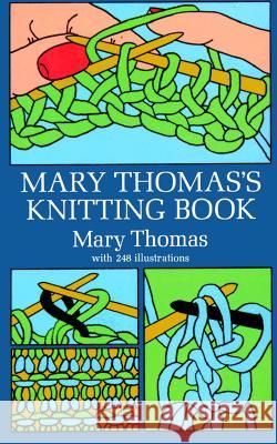 Mary Thomas's Knitting Book Mary Thomas 9780486228174 Dover Publications