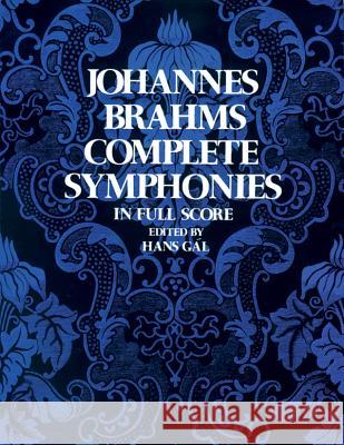 Complete Symphonies in Full Score Johannes Brahms Hans Gal 9780486230535 Dover Publications