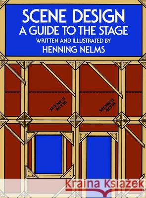Scene Design: A Guide to the Stage Nelms, Henning 9780486231532 Dover Publications