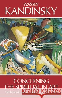 Concerning the Spiritual in Art Wassily Kandinsky 9780486234113